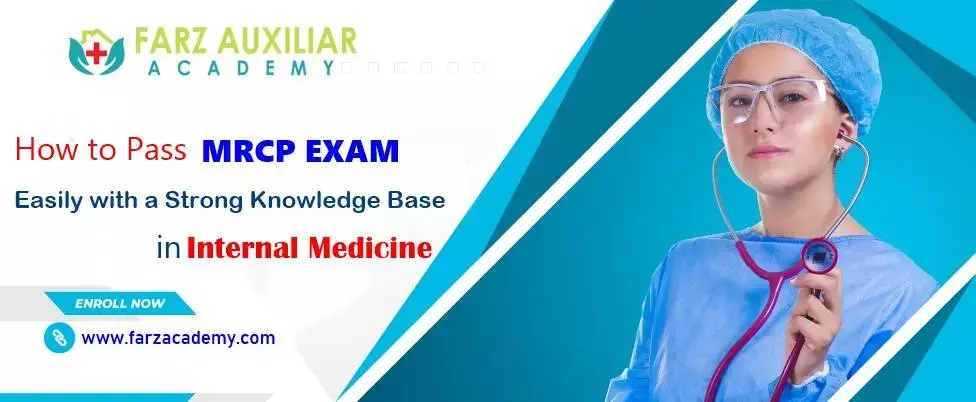 How to Pass MRCP Exam Easily with a Strong Knowledge Base in Internal Medicine